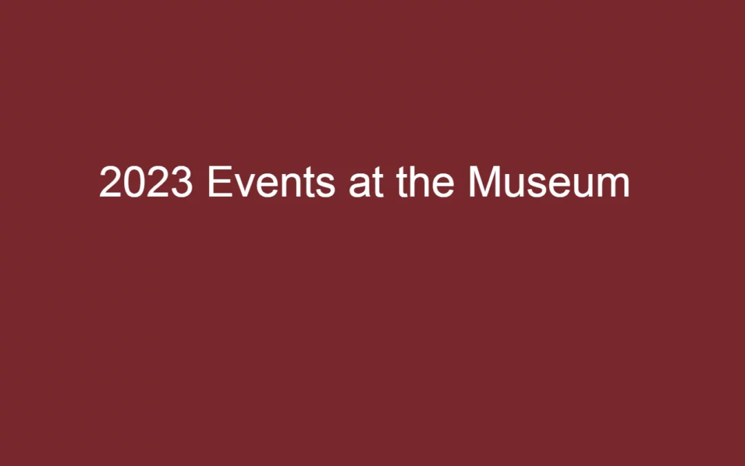 2023 Events at the Museum